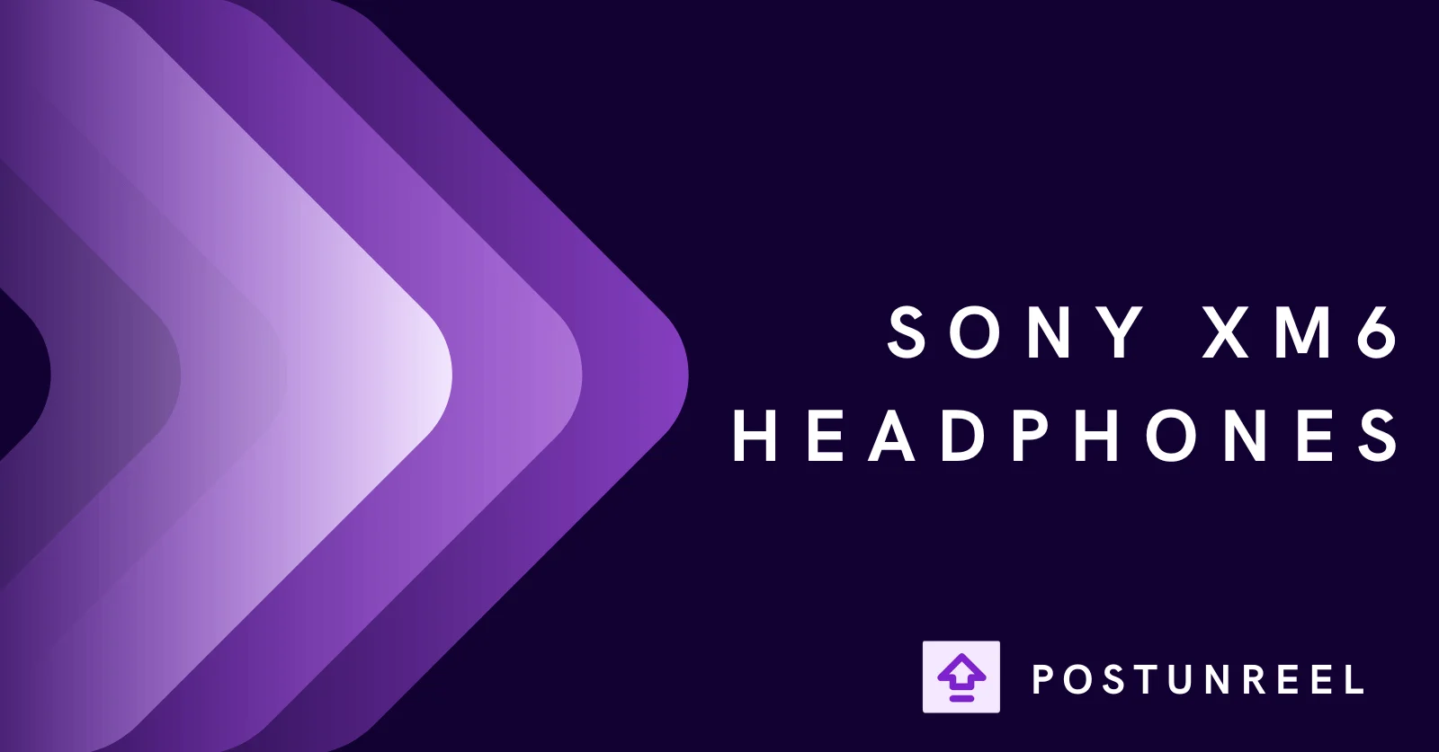 Sony XM6 Headphones: Complete Review & Buying Guide - Postunreel